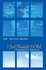 I Just Thought I'd Ask af Steve Bush