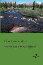 Wo ich war und was ich sah af Otto Sommerstorff
