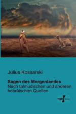 Sagen des Morgenlandes af Julius Kossarski