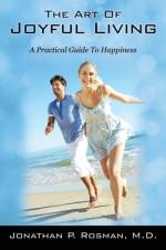 The Art of Joyful Living af Jonathan P Rosman