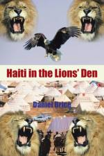 Haiti in the Lions' Den af Daniel Brice