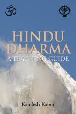 Hindu Dharma - A Teaching Guide af Kamlesh Kapur