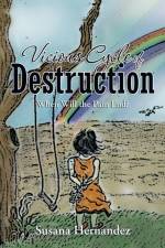 Vicious Cycle of Destruction af Susana Hernández