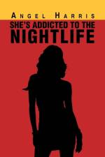 She's Addicted to the Nightlife af Angel Harris