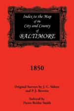 Index to the 1850 Map of Baltimore City and County af Dawn Beitler Smith