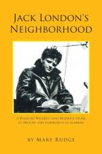 Jack London's Neighborhood af Mary Rudge