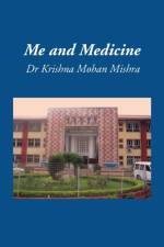 Me and Medicine af Dr Mishra