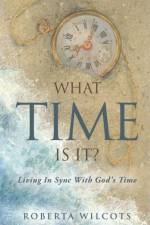 What Time Is It? af Roberta Wilcots