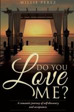 Do You Love Me? af Millie Perez