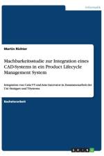 Machbarkeitsstudie Zur Integration Eines CAD-Systems in Ein Product Lifecycle Management System af Martin Richter
