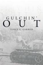 Gulchin' Out af Vince S Garrod