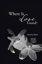 Where is Love Found? af Jessica Herr