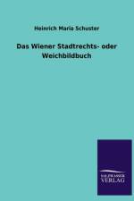 Das Wiener Stadtrechts- Oder Weichbildbuch af Heinrich Maria Schuster