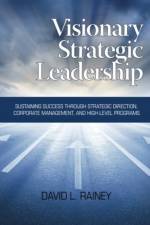 Visionary Strategic Leadership af David L. Rainey