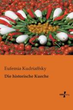 Die historische Kueche af Eufemia Kudriaffsky
