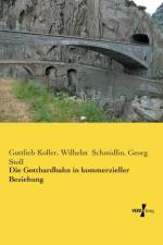 Gotthardbahn in kommerzieller Beziehung af Georg Stoll