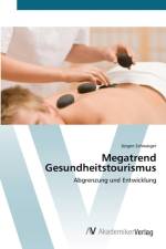 Megatrend Gesundheitstourismus af Jurgen Schwaiger