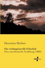 verhangnissvolle Erbschaft af Henrietta Skelton
