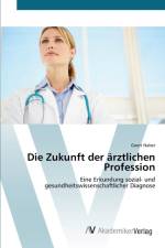 Zukunft der arztlichen Profession af Geert Naber