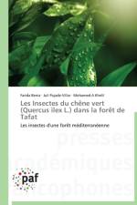 Les Insectes Du Chene Vert (Quercus Ilex L.) Dans La Foret de Tafat af Collectif