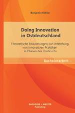 Doing Innovation in Ostdeutschland af Benjamin Koehler