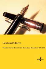 Theodor Storms Briefe in die Heimat aus den Jahren 1853-1864