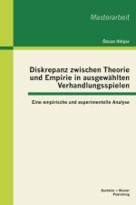 Diskrepanz zwischen Theorie und Empirie in ausgewahlten Verhandlungsspielen af OEzcan Ihtiyar