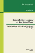 Gesundheitsversorgung im landlichen Raum af Stephan Lücke