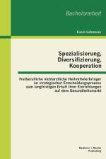 Spezialisierung, Diversifizierung, Kooperation af Karin Lohmeier