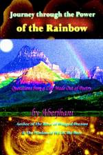 Journey Through the Power of the Rainbow: Quotations from a Life Made Out of Poetry af Aberjhani