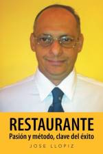 Restaurante Pasion y Metodo, Clave del Exito af Jose Llopiz