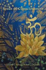 Seeds of Consciousness af Maria Cristina Preciado Delgadillo