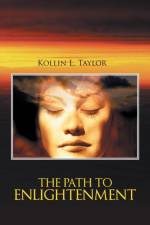 Path to Enlightenment af Kollin L Taylor