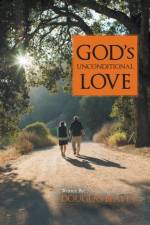 God's Unconditional Love af Douglas Beatty