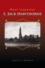 Meet Inspector L. Jack Hawthorne af Justin P. DePlato