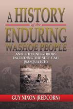 History of the Enduring Washoe People af Guy (Redcorn) Nixon