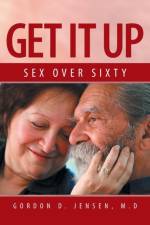 Get It Up af Gordon D Jensen M D
