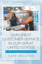 Our Great Customer Service in Our Great United States af Faye Mcghee