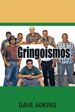 Gringoismos af Dave Adkins