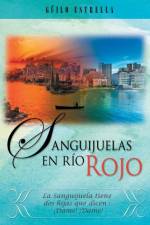 Sanguijuelas En Rio Rojo af Guilo Estrella