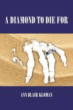 Diamond to Die for af Ann Blair Kloman