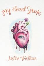 My Heart Speaks af Justine Wallace