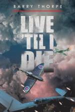 Live 'Til I Die af Barry Thorpe