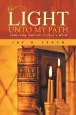 Light Unto My Path af Jay R Leach