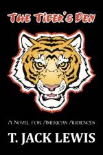 Tiger's Den af T Jack Lewis