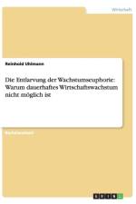 Die Entlarvung der Wachstumseuphorie af Reinhold Uhlmann