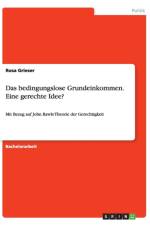Das bedingungslose Grundeinkommen. Eine gerechte Idee? af Rosa Grieser