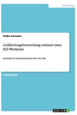 Gefahrdungsbeurteilung anhand einer KfZ-Werkstatt af Zeljko Komazec