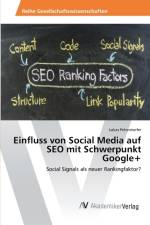 Einfluss von Social Media auf SEO mit Schwerpunkt Google+ af Lukas Peherstorfer