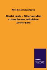Allerlei Leute - Bilder Aus Dem Schwedischen Volksleben af Alfred Von Hedenstjerna
